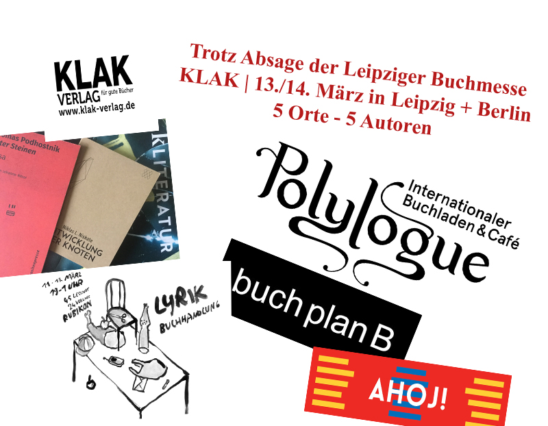 Du betrachtest gerade Trotz Absage der LBM – KLAK  in Leipzig + Berlin – Das Programm – 5 Orte, 5 Autoren