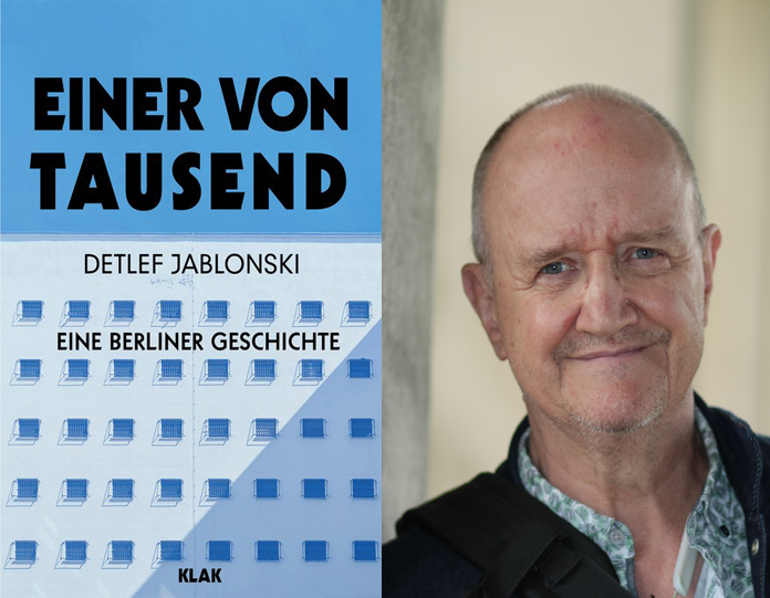 Mehr über den Artikel erfahren Detlef Jablonski: Einer von Tausend. Eine Berliner Geschichte<br>Lesung & Musik<br>KLAK in der Fabrik, 30. September, 19 Uhr