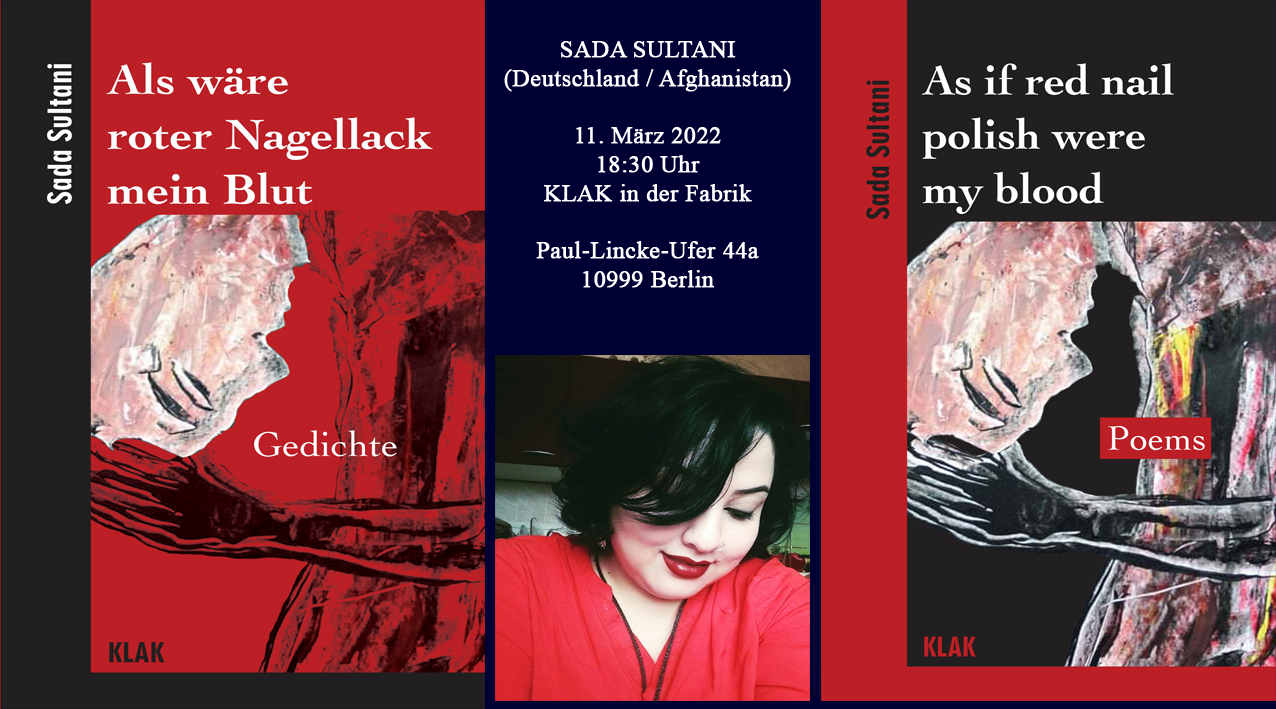 Du betrachtest gerade Sada Sultani bei KLAK in der Fabrik, 11. März:  Gedichte / Poems / Buchpremiere