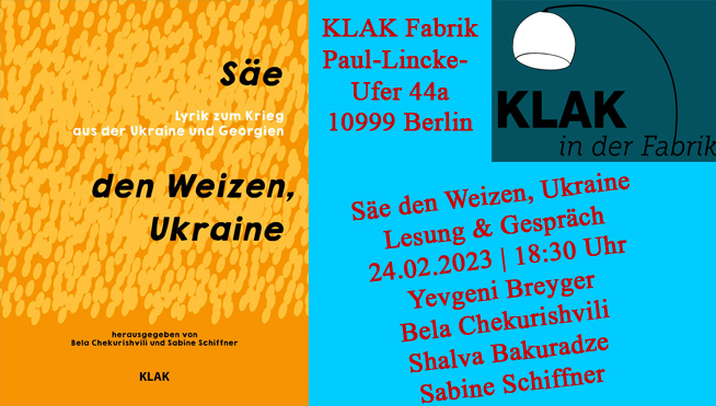 Du betrachtest gerade Säe den Weizen, Ukraine. Aktuelle Lyrik aus der Ukraine und Georgien bei KLAK am 24. Februar, 18:30 Uhr