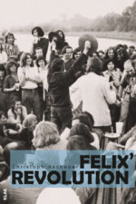 Assheuer, Christoph: Felix‘ Revolution. Roman