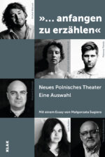 „…anfangen zu erzählen“. Neues Polnisches Theater. Eine Auswahl