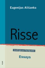 Ališanka, Eugenijus: Risse. Streifzüge und Fluchtpunkte