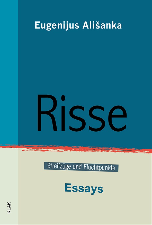Ališanka, Eugenijus: Risse. Streifzüge und Fluchtpunkte