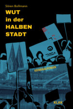 Bollmann, Sören: Wut in der Halben Stadt