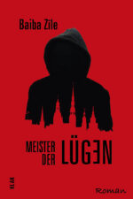 Zīle, Baiba: Meister der Lügen