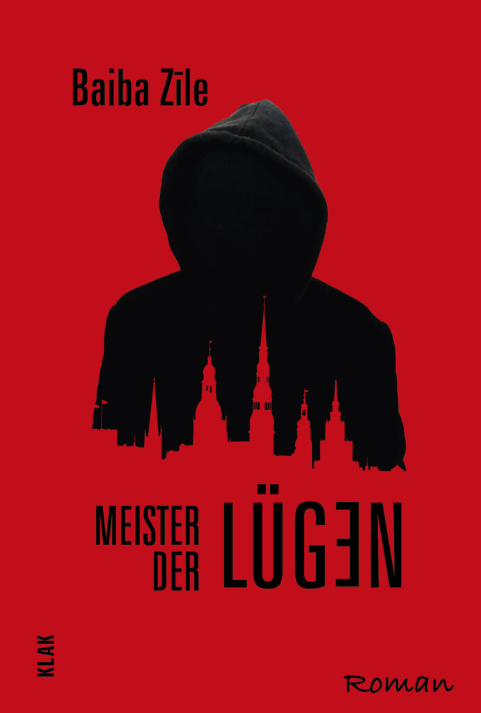 Zīle, Baiba: Meister der Lügen
