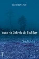 Singh, Rajvinder: Wenn ich Dich wie ein Buch lese. Gedichte