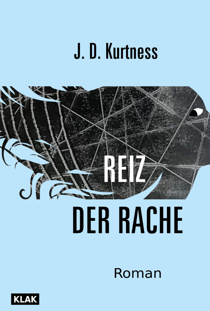 Kurtness, J. D.: Reiz der Rache