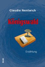 Nentwich, Claudia: Königswald