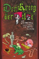 Andrej Kurkov / Nikita Kravtsov: Der Krieg der Pilze. Ein Volksmärchen über den Krieg in der Ukraine nacherzählt und als Graphic Novel illustriert