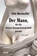 Manteuffel, Petr: Der Mann, der die Frauen-Europameisterschaft gewann