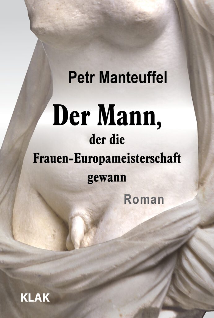 Manteuffel, Petr: Der Mann, der die Frauen-Europameisterschaft gewann