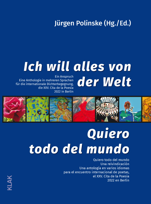 Jürgen Polinske (Hg./Ed.): Ich will alles von der Welt / Quiero todo del mundo