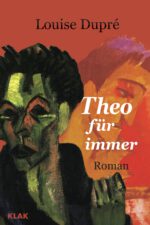Dupré, Louise: Theo für immer. Roman