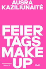 Kaziliūnaitė, Aušra: Feiertags Makeup