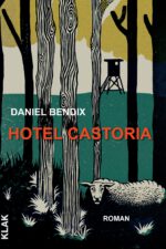 Bendix, Daniel: Hotel Castoria