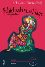 Javadi Torshizi, Afshin (Hg.): Schicksalsanschläge. Gedichte