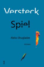 Shugladze, Aleko: Versteckspiel. Roman