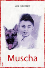 Tuckermann, Anja: Muscha. Roman
