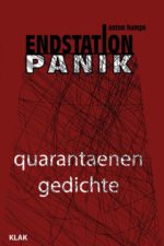 Humpe, Anton: endstation panik. quarantaenengedichte