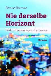 Bremme, Bettina: Nie derselbe Horizont. Roman