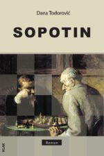 Todorović, Dana: Sopotin. Roman
