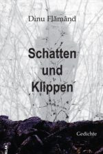 Flămând, Dinu: Schatten und Klippen. Gedichte
