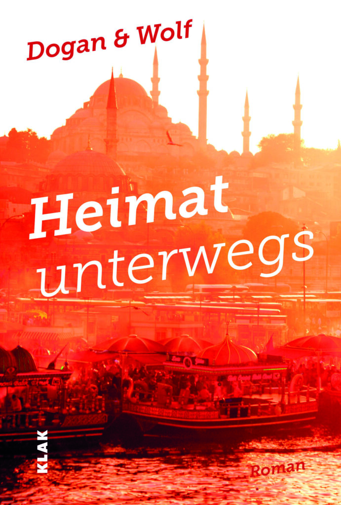 Dogan&Wolf: Heimat unterwegs. Roman