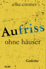 cremer, elke: aufriss ohne häuser. gedichte