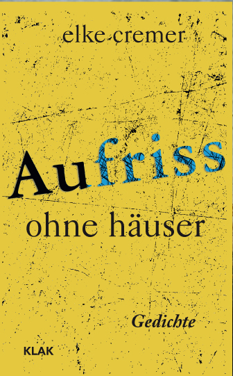 cremer, elke: aufriss ohne häuser. gedichte