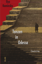 Kaminsky, Ilya: Tanzen in Odessa. Gedichte