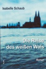 Schaub, Isabelle: Die Reise des weißen Wals