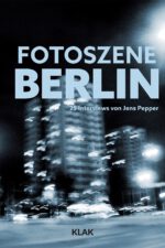 Fotoszene Berlin. 25 Interviews von Jens Pepper