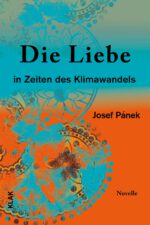 Pánek, Josef: Die Liebe in Zeiten des Klimawandels