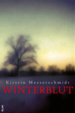 Messerschmidt, Kirstin: Winterblut. Roman