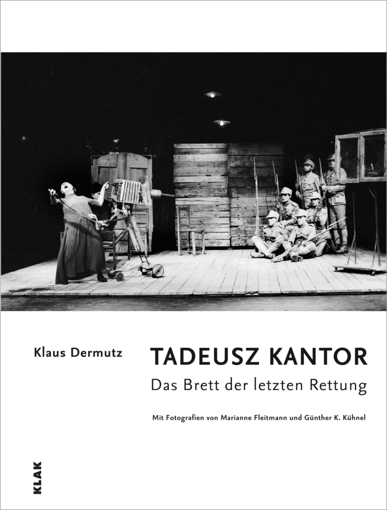 Dermutz, Klaus: Tadeusz Kantor. Das Brett der letzten Rettung