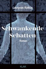 Katkus, Laurynas: Schwankende Schatten