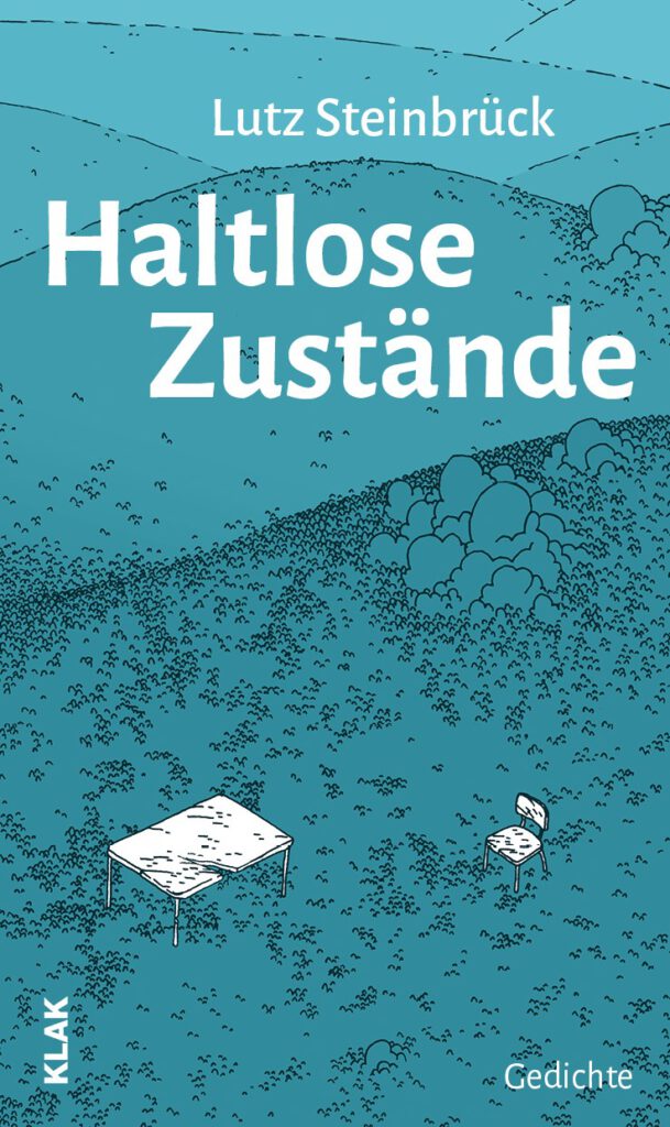 Steinbrück, Lutz: Haltlose Zustände. Gedichte