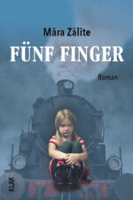 Zalite, Mara: Fünf Finger. Roman