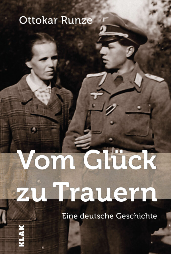Runze, Ottokar: Vom Glück zu Trauern. Eine deutsche Geschichte