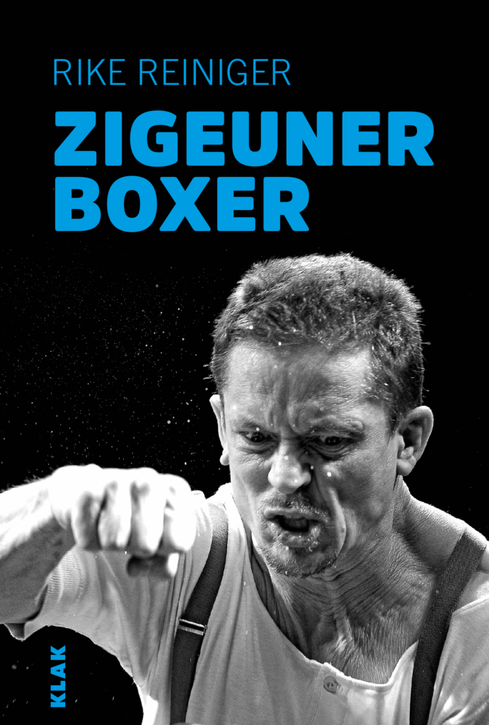Reiniger, Rike: Zigeuner-Boxer. Theatermonolog