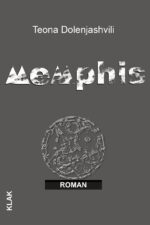 Dolenjashvili, Teona: Memphis. Roman