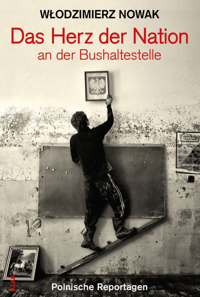 Nowak, Włodzimierz: Das Herz der Nation an der Bushaltestelle