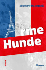 Masternak, Zbigniew: Arme Hunde. Roman