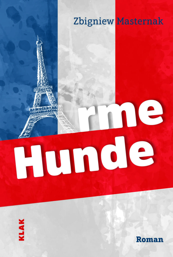Masternak, Zbigniew: Arme Hunde. Roman