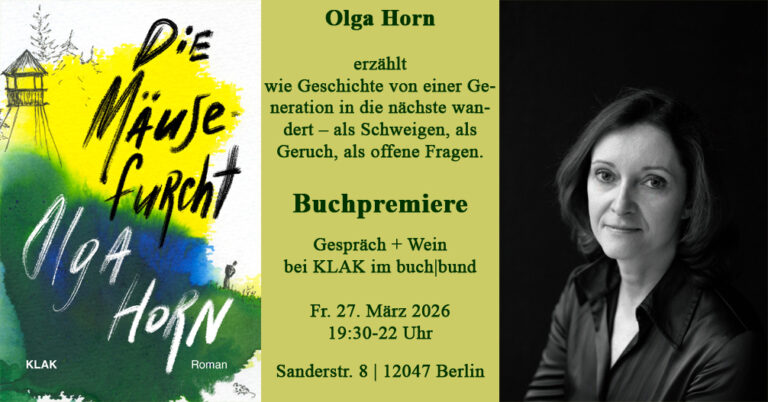 Mehr über den Artikel erfahren 27. März 2026 | Buchpremiere mit Olga Horn bei KLAK im buch|bund