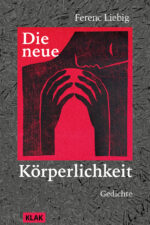 Liebig, Ferenc: Die neue Körperlichkeit