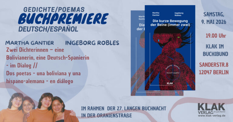 Mehr über den Artikel erfahren 9. Mai 2026 KLAK im Buch|bund: Buchpremiere von Ingeborg Robles und Martha Gantier / zweisprachig