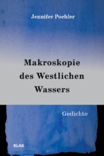 Poehler, Jennifer: Makroskopie des Westlichen Wassers